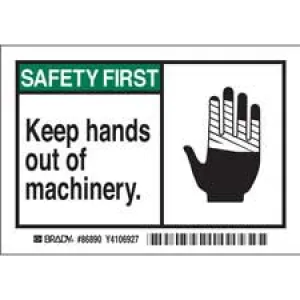 SAFETY FIRST Keep hands out of machinery. Labels