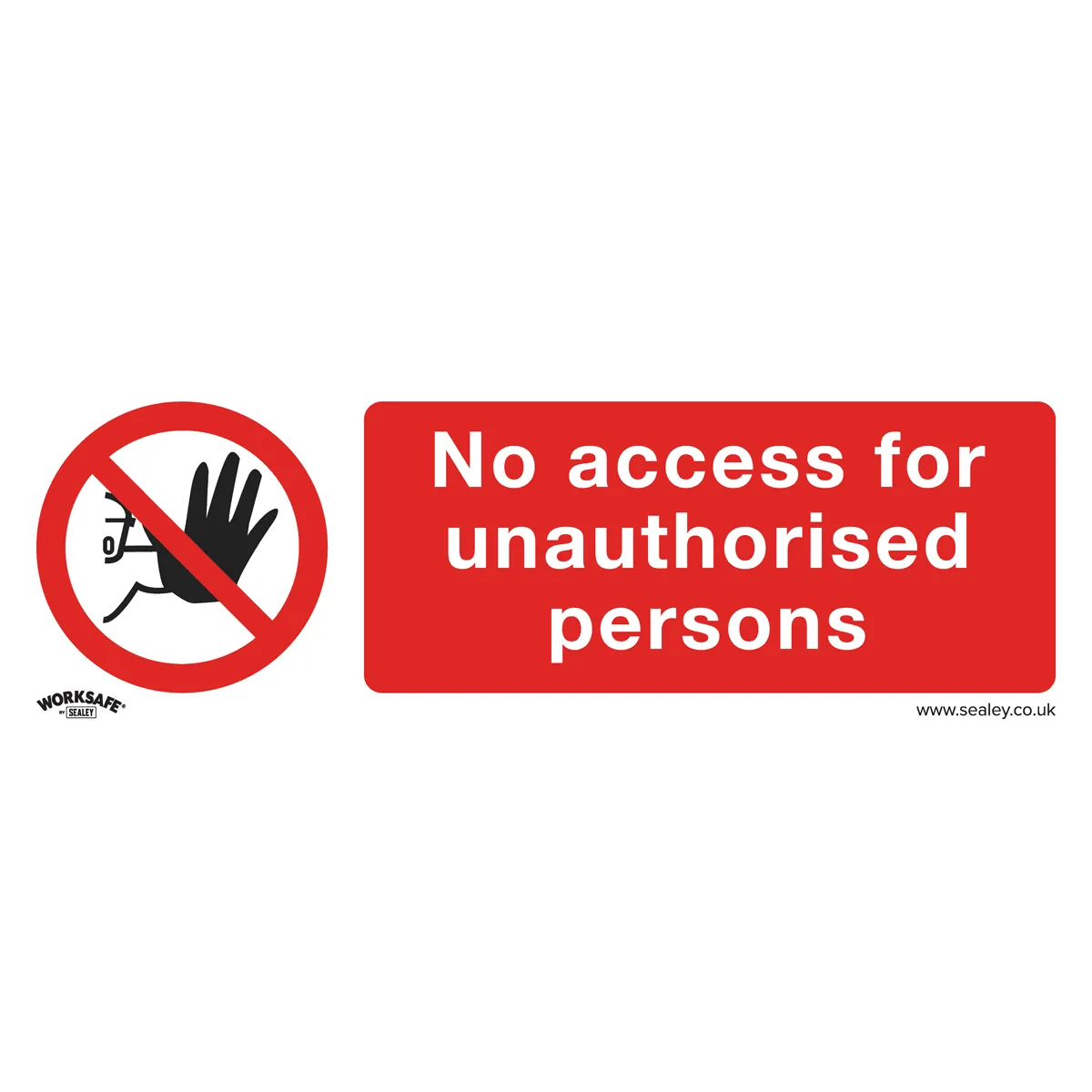 Sealey Prohibition Safety Sign - No Access - Rigid Plastic